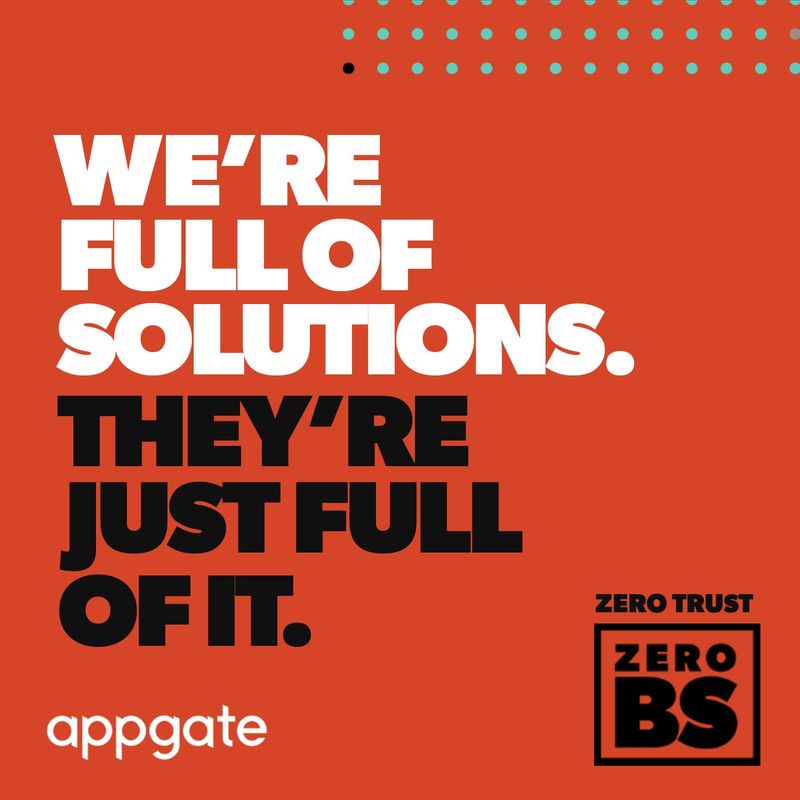 Appgate Zero BS campaign creative